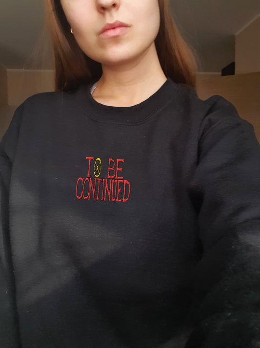 Embroidered To Be Continued Sweatshirt